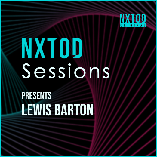 NXTOD Sessions presents Lewis Barton – Album