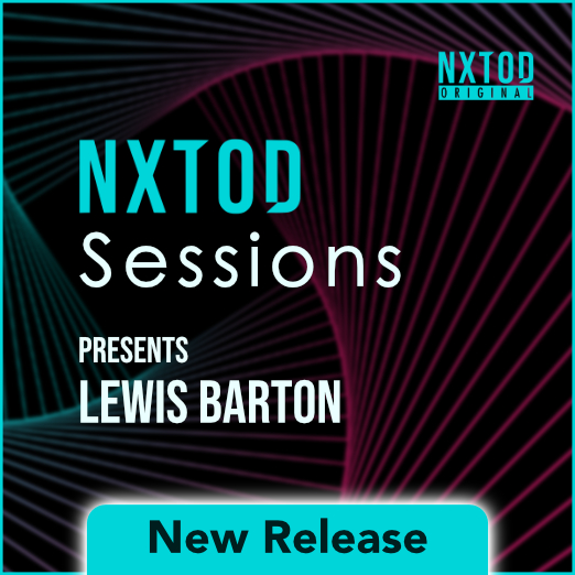 NXTOD Sessions Presents Lewis Barton